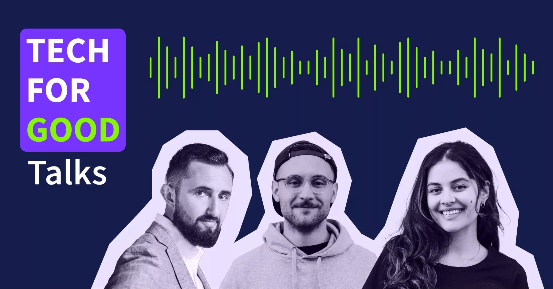 Image : Launching our new &ldquo;Tech for Good Talks&rdquo; Podcast series